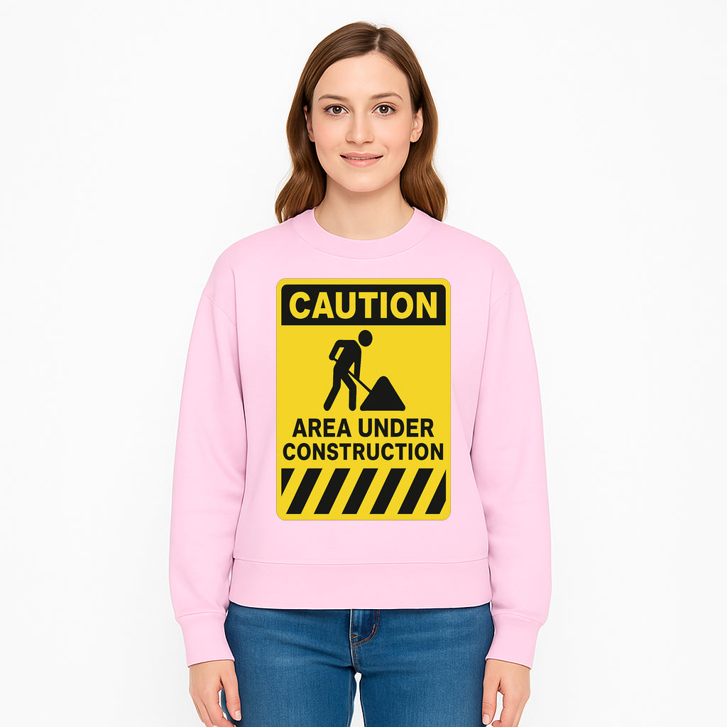 Caution Sign - Area Under Construction Warning - Safety Alert for Work Zones - Yellow Black Construction Notice - Sweatshirt 1757918461014.jpg