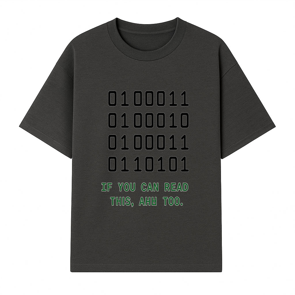 Binary Code Graphic Tee - If You Can Read This, Ahh Too - Fun Tech Shirt for Programmers, Gamers, and Nerdy Friends - T-shirt 1758004715936.jpg