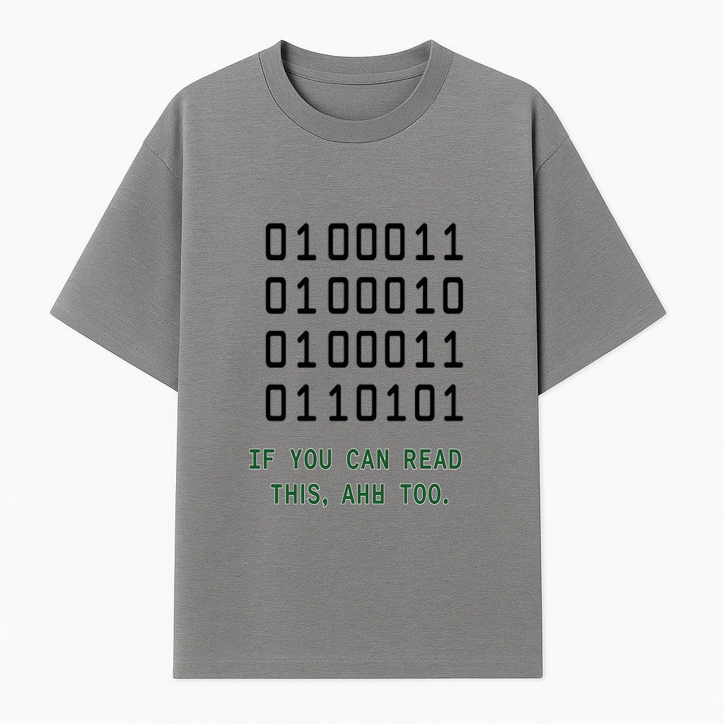 Binary Code Graphic Tee - If You Can Read This, Ahh Too - Fun Tech Shirt for Programmers, Gamers, and Nerdy Friends - T-shirt 1758004716343.jpg
