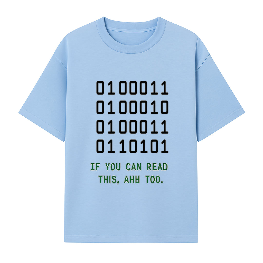 Binary Code Graphic Tee - If You Can Read This, Ahh Too - Fun Tech Shirt for Programmers, Gamers, and Nerdy Friends - T-shirt 1758004716482.jpg