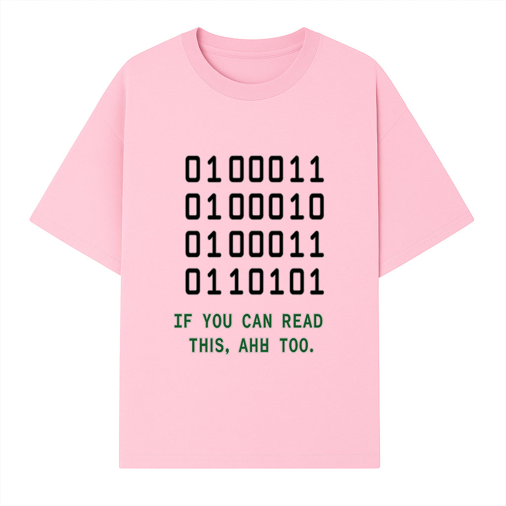 Binary Code Graphic Tee - If You Can Read This, Ahh Too - Fun Tech Shirt for Programmers, Gamers, and Nerdy Friends - T-shirt 1758004716630.jpg