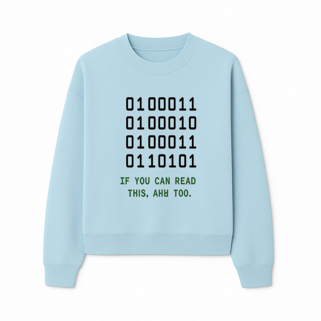 Binary Code Graphic Tee - If You Can Read This, Ahh Too - Fun Tech Shirt for Programmers, Gamers, and Nerdy Friends - Sweatshirt 1758004719732.jpg