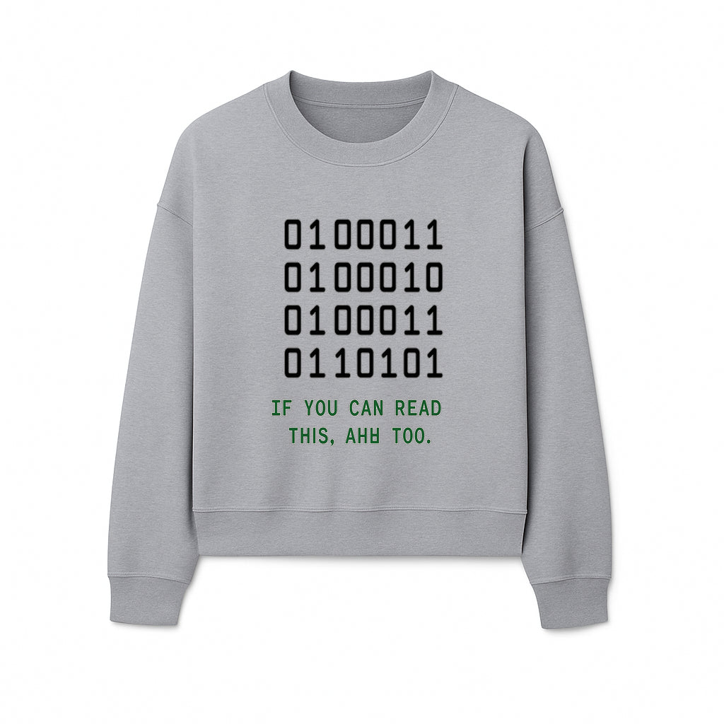 Binary Code Graphic Tee - If You Can Read This, Ahh Too - Fun Tech Shirt for Programmers, Gamers, and Nerdy Friends - Sweatshirt 1758004720559.jpg