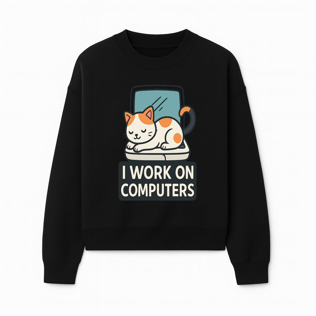 Cat Lover's Desk Decor: 'I Work on Computers' Cute Cat Laptop Design for Tech Enthusiasts and Pet Owners - Sweatshirt 1758004729507.jpg