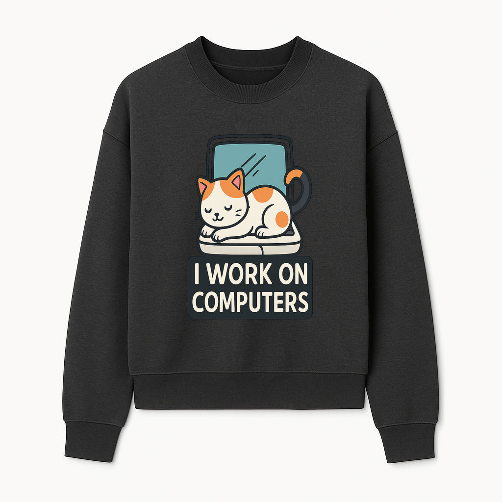 Cat Lover's Desk Decor: 'I Work on Computers' Cute Cat Laptop Design for Tech Enthusiasts and Pet Owners - Sweatshirt 1758004729711.jpg
