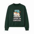 Cat Lover's Desk Decor: 'I Work on Computers' Cute Cat Laptop Design for Tech Enthusiasts and Pet Owners - Sweatshirt 1758004729918.jpg