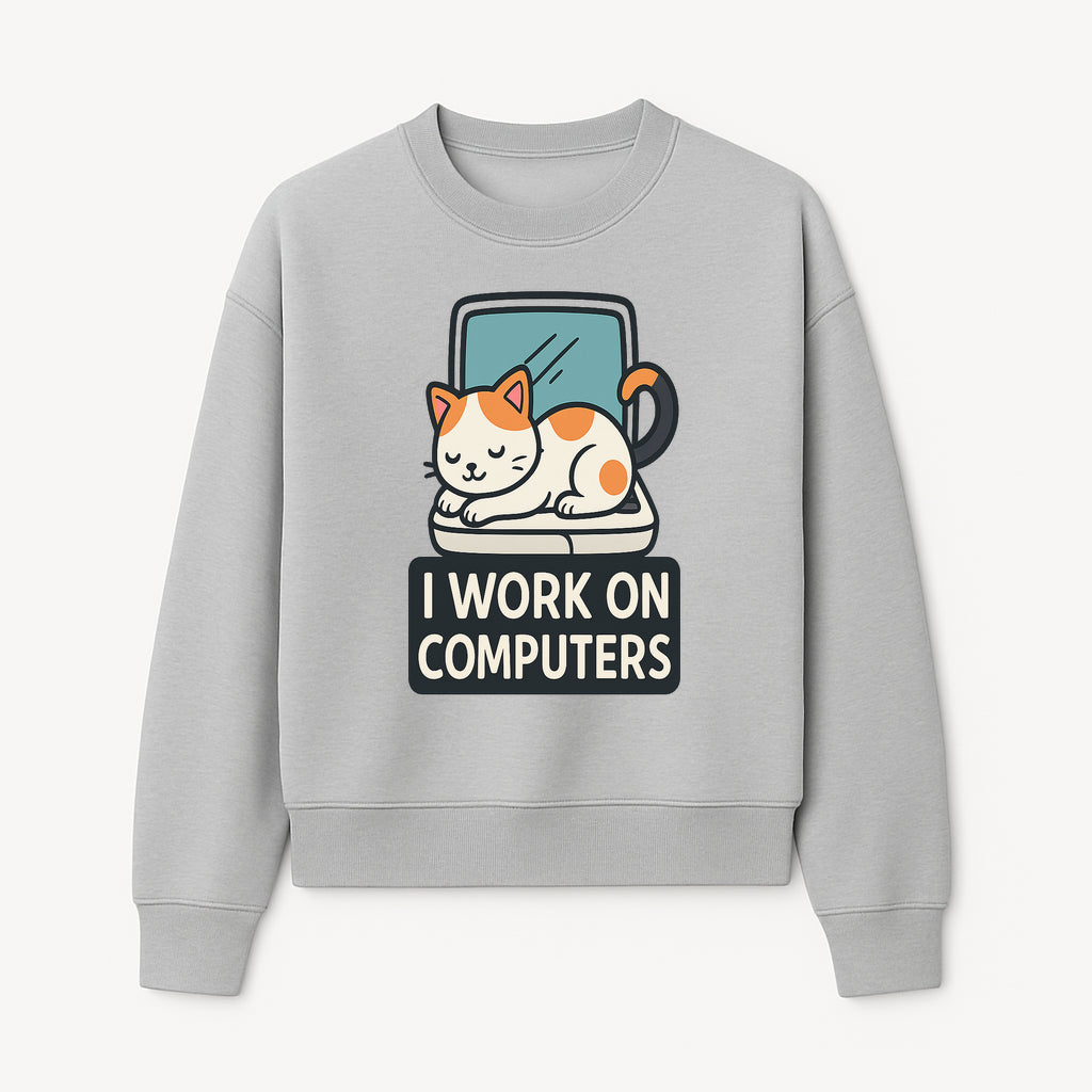 Cat Lover's Desk Decor: 'I Work on Computers' Cute Cat Laptop Design for Tech Enthusiasts and Pet Owners - Sweatshirt 1758004730059.jpg