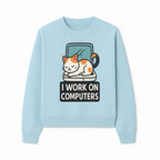 Cat Lover's Desk Decor: 'I Work on Computers' Cute Cat Laptop Design for Tech Enthusiasts and Pet Owners - Sweatshirt 1758004730182.jpg
