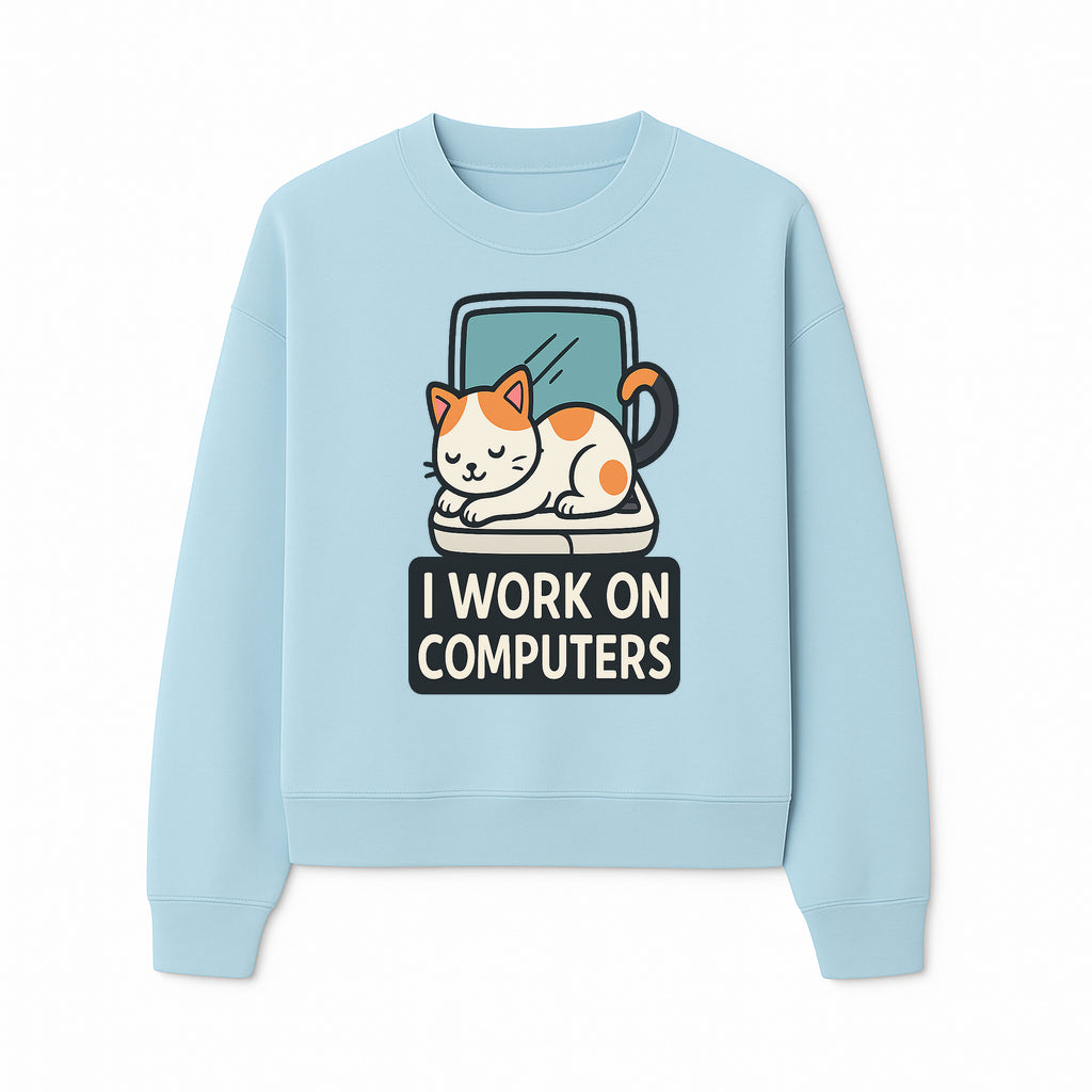 Cat Lover's Desk Decor: 'I Work on Computers' Cute Cat Laptop Design for Tech Enthusiasts and Pet Owners - Sweatshirt 1758004730182.jpg