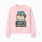 Cat Lover's Desk Decor: 'I Work on Computers' Cute Cat Laptop Design for Tech Enthusiasts and Pet Owners - Sweatshirt 1758004730384.jpg
