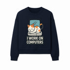 Cat Lover's Desk Decor: 'I Work on Computers' Cute Cat Laptop Design for Tech Enthusiasts and Pet Owners - Sweatshirt 1758004730668.jpg