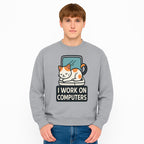 Cat Lover's Desk Decor: 'I Work on Computers' Cute Cat Laptop Design for Tech Enthusiasts and Pet Owners - Sweatshirt 1758004732248.jpg