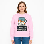 Cat Lover's Desk Decor: 'I Work on Computers' Cute Cat Laptop Design for Tech Enthusiasts and Pet Owners - Sweatshirt 1758004732394.jpg