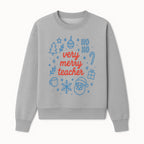 Very Merry Teacher Christmas Design - Festive Holiday Gift, Teacher Appreciation, Cute Santa, and Winter Elements - Sweatshirt 1758093362413.jpg
