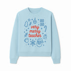 Very Merry Teacher Christmas Design - Festive Holiday Gift, Teacher Appreciation, Cute Santa, and Winter Elements - Sweatshirt 1758093363302.jpg