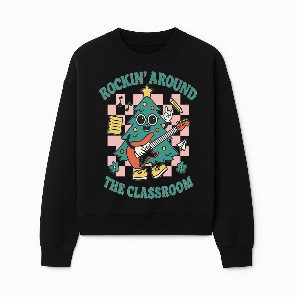 Rockin' Around the Classroom Christmas Tree Shirt | Fun Holiday T-Shirt for Teachers & Students | Music Theme Design - Sweatshirt 1758093364048.jpg