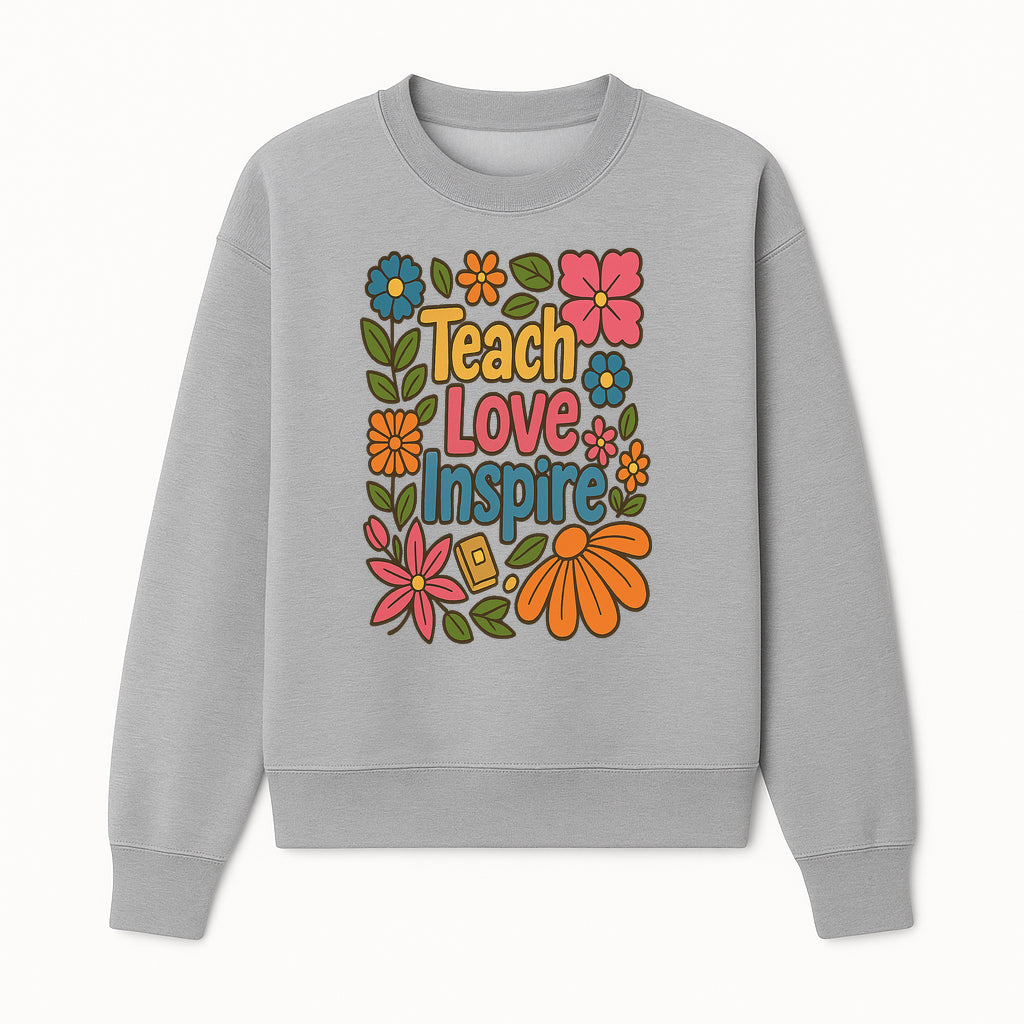 Teach Love Inspire Floral Art Print - Motivational Classroom Decor, Teacher Gift, Colorful Wall Art for Education - Sweatshirt 1758093364410.jpg