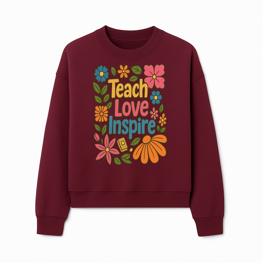 Teach Love Inspire Floral Art Print - Motivational Classroom Decor, Teacher Gift, Colorful Wall Art for Education - Sweatshirt 1758093365621.jpg