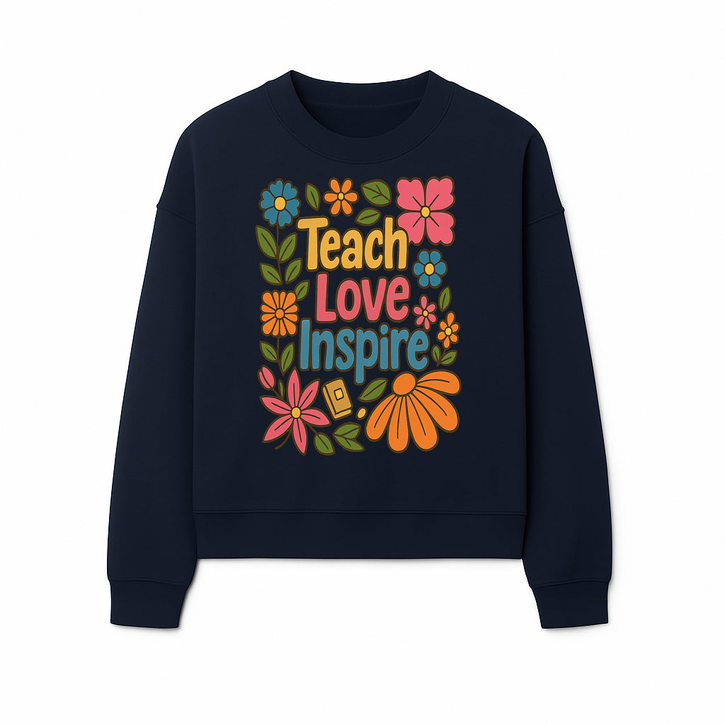 Teach Love Inspire Floral Art Print - Motivational Classroom Decor, Teacher Gift, Colorful Wall Art for Education - Sweatshirt 1758093365782.jpg