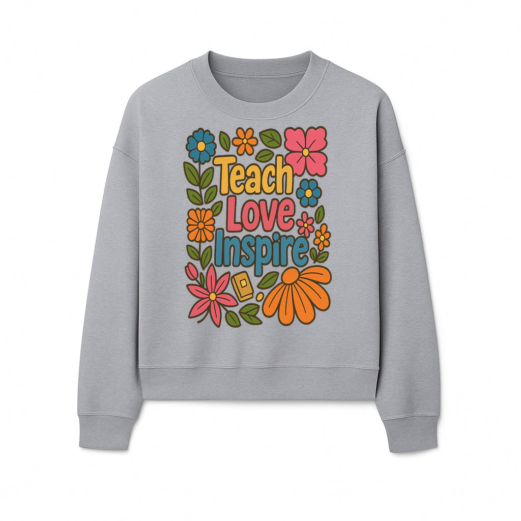 Teach Love Inspire Floral Art Print - Motivational Classroom Decor, Teacher Gift, Colorful Wall Art for Education - Sweatshirt 1758093366172.jpg