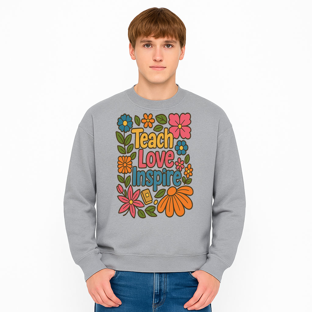 Teach Love Inspire Floral Art Print - Motivational Classroom Decor, Teacher Gift, Colorful Wall Art for Education - Sweatshirt 1758093367513.jpg