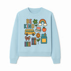 Be Kind Back to School Art Print with Rainbow, Flower, Bus, Crayons, Books, Apple - Classroom Decor for Kids - Sweatshirt 1758093371123.jpg