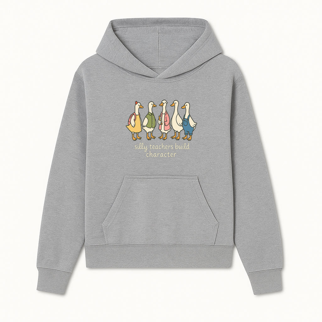 Silly Teachers Build Character - Cute Duck Illustration for Classroom Decor, Teacher Gifts, Educational Art Print - Hoodie 1758093378080.jpg