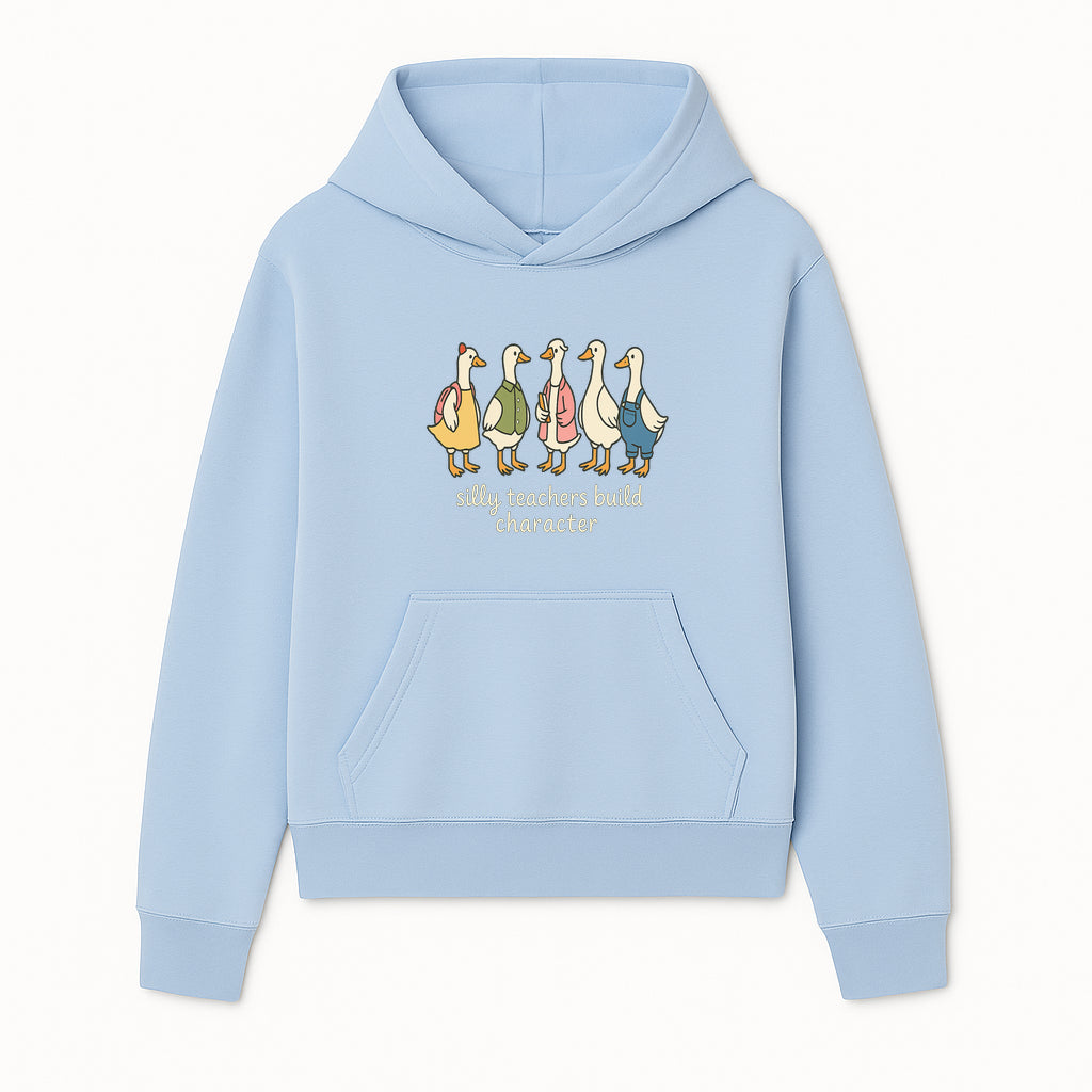 Silly Teachers Build Character - Cute Duck Illustration for Classroom Decor, Teacher Gifts, Educational Art Print - Hoodie 1758093378307.jpg