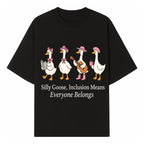 Silly Goose Inclusion Art Print - Everyone Belongs Theme, Cute Ducks with Accessories, Positive Vibes Wall Decor for Home or Kids' Room - T-shirt 1758093380628.jpg