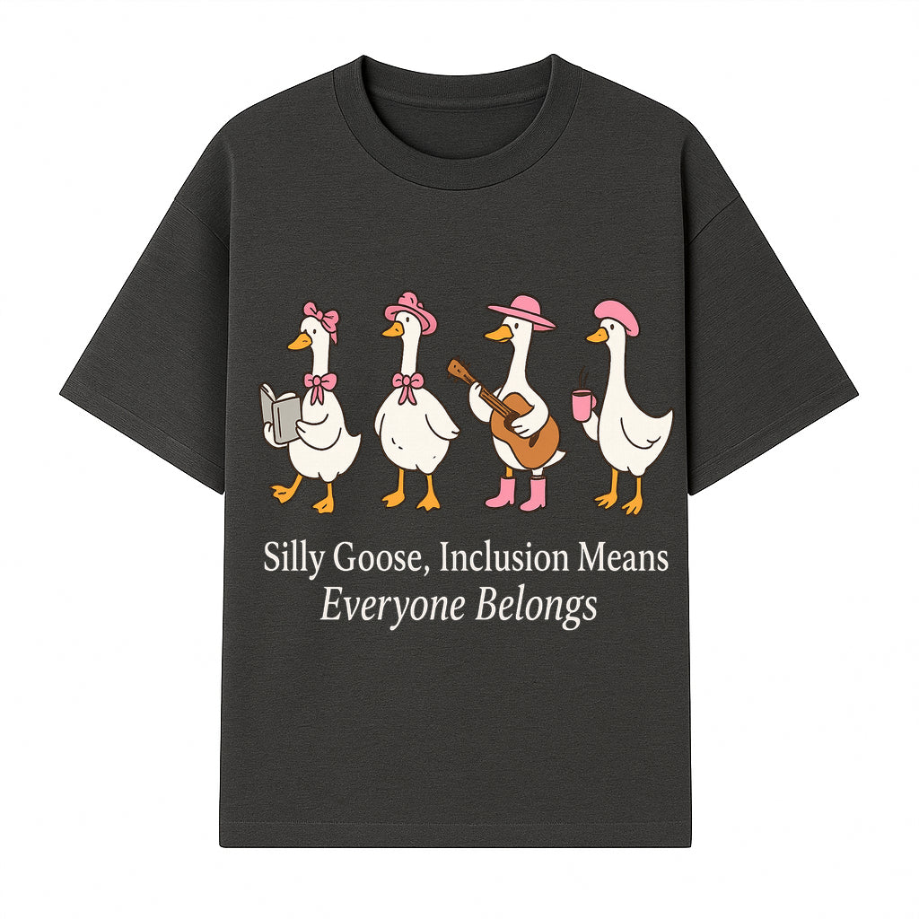 Silly Goose Inclusion Art Print - Everyone Belongs Theme, Cute Ducks with Accessories, Positive Vibes Wall Decor for Home or Kids' Room - T-shirt 1758093380794.jpg