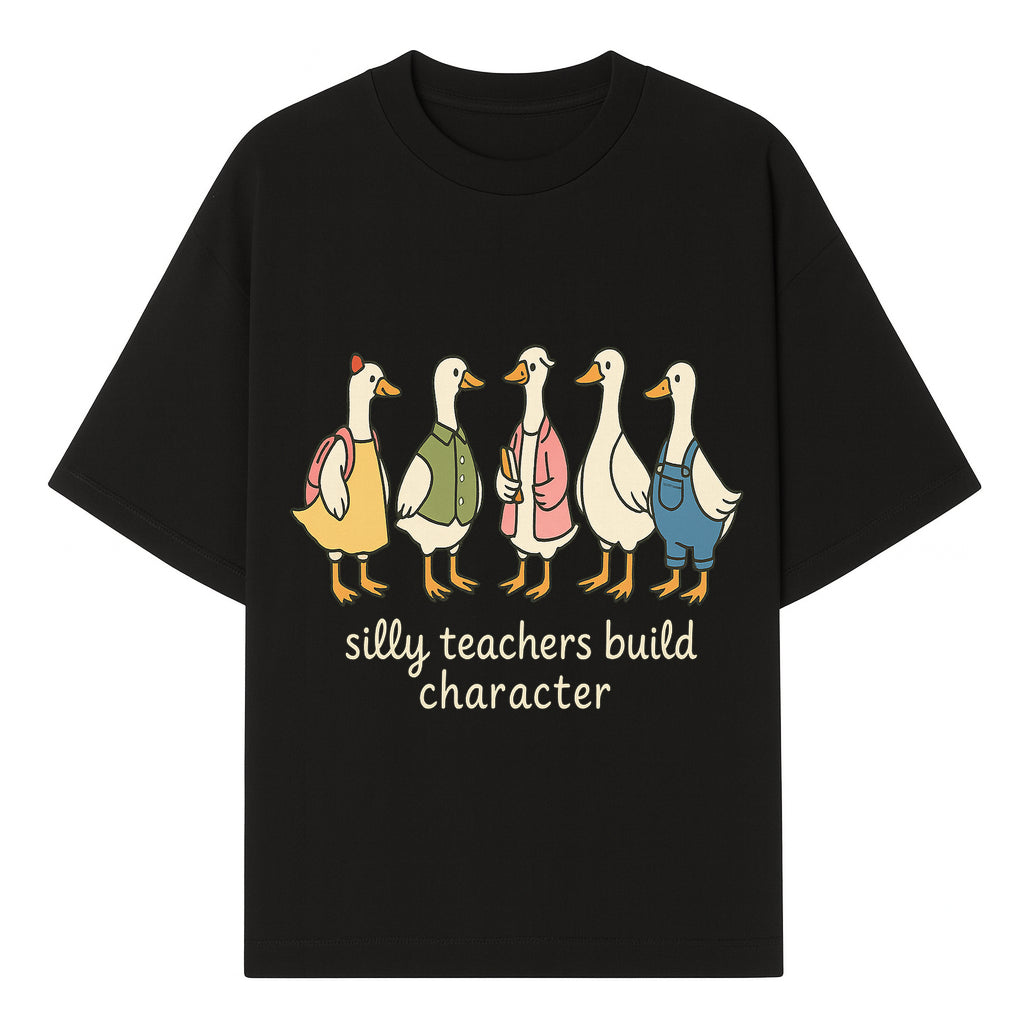 Silly Teachers Build Character - Cute Duck Illustration for Classroom Decor, Teacher Gifts, Educational Art Print - T-shirt 1758093381273.jpg