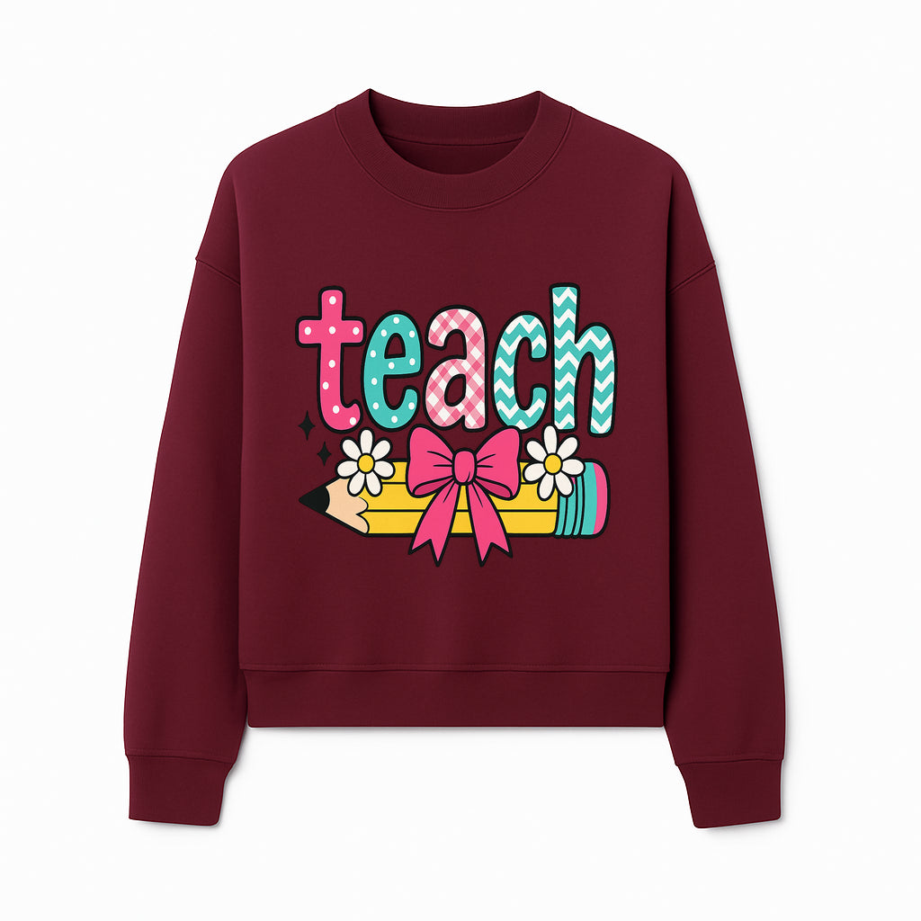 Colorful Teach Design with Pencil, Flowers, and Bow - Perfect for Teacher's Gifts, Classroom Decor, or Back-to-School Apparel - Sweatshirt 1758093381634.jpg