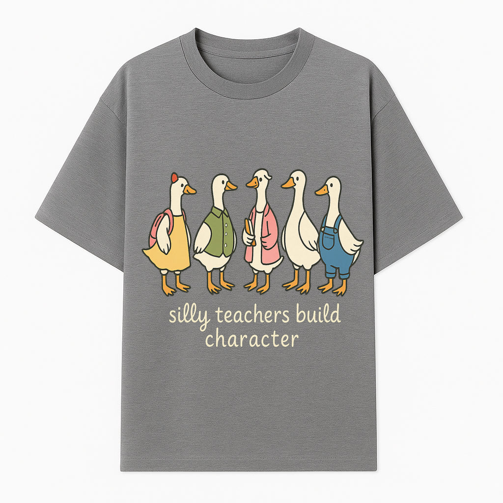 Silly Teachers Build Character - Cute Duck Illustration for Classroom Decor, Teacher Gifts, Educational Art Print - T-shirt 1758093381773.jpg