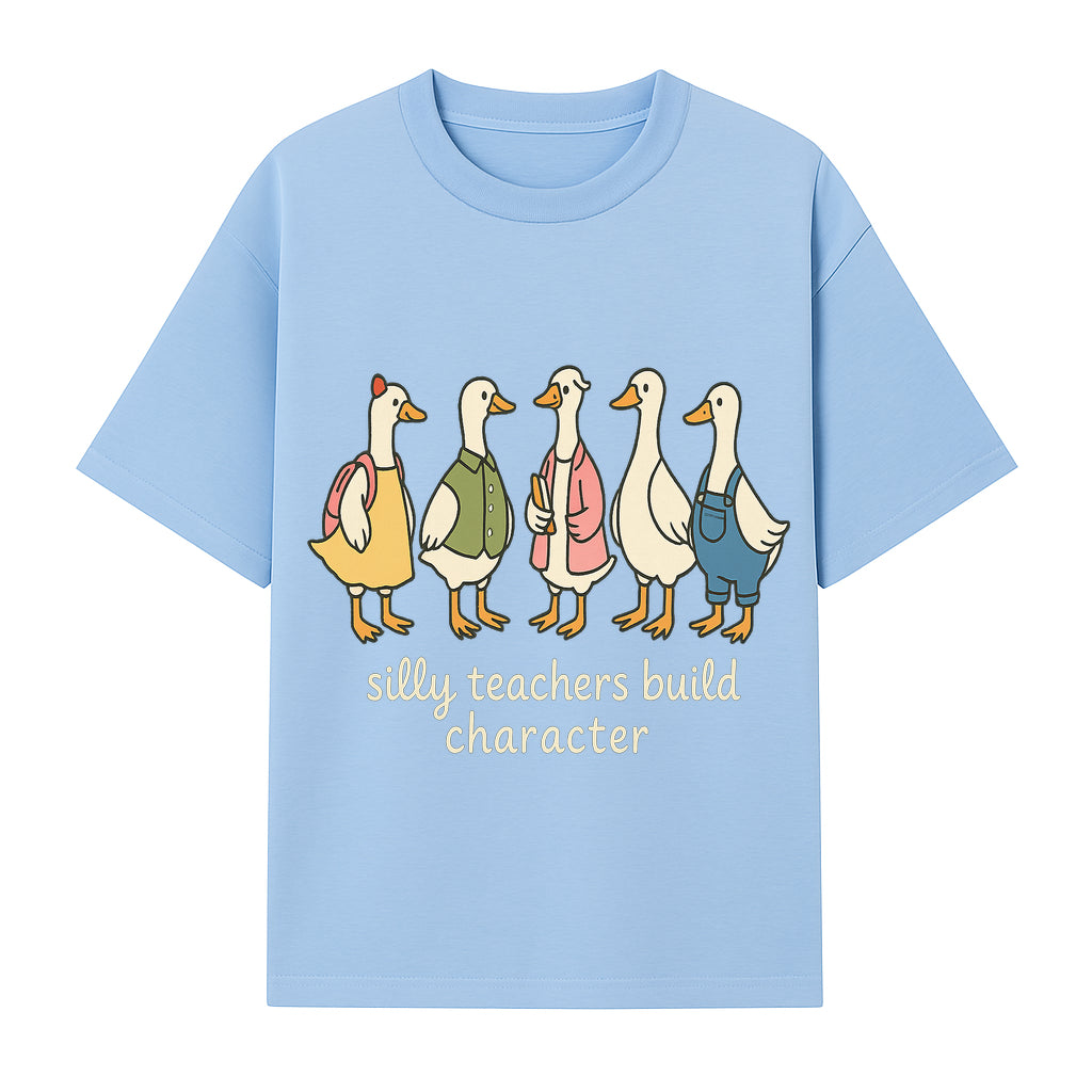 Silly Teachers Build Character - Cute Duck Illustration for Classroom Decor, Teacher Gifts, Educational Art Print - T-shirt 1758093381931.jpg