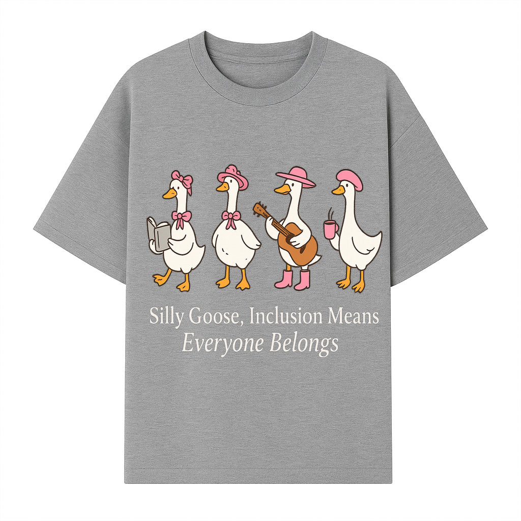 Silly Goose Inclusion Art Print - Everyone Belongs Theme, Cute Ducks with Accessories, Positive Vibes Wall Decor for Home or Kids' Room - T-shirt 1758093382184.jpg