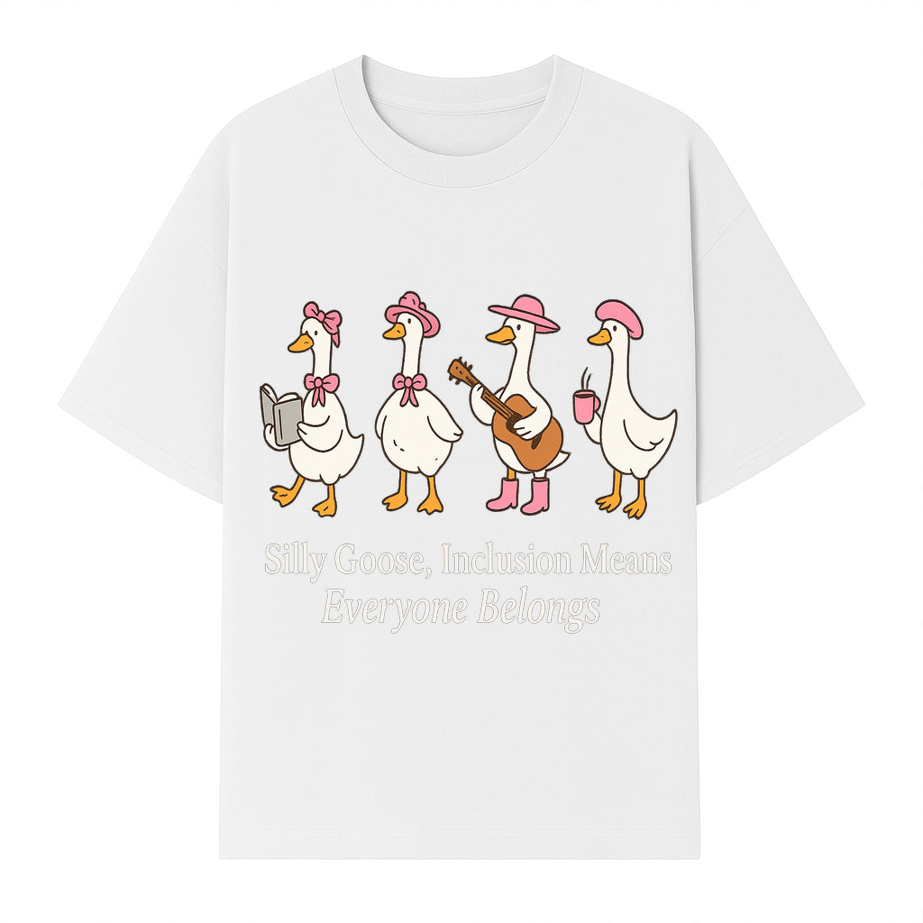 Silly Goose Inclusion Art Print - Everyone Belongs Theme, Cute Ducks with Accessories, Positive Vibes Wall Decor for Home or Kids' Room - T-shirt 1758093382349.jpg