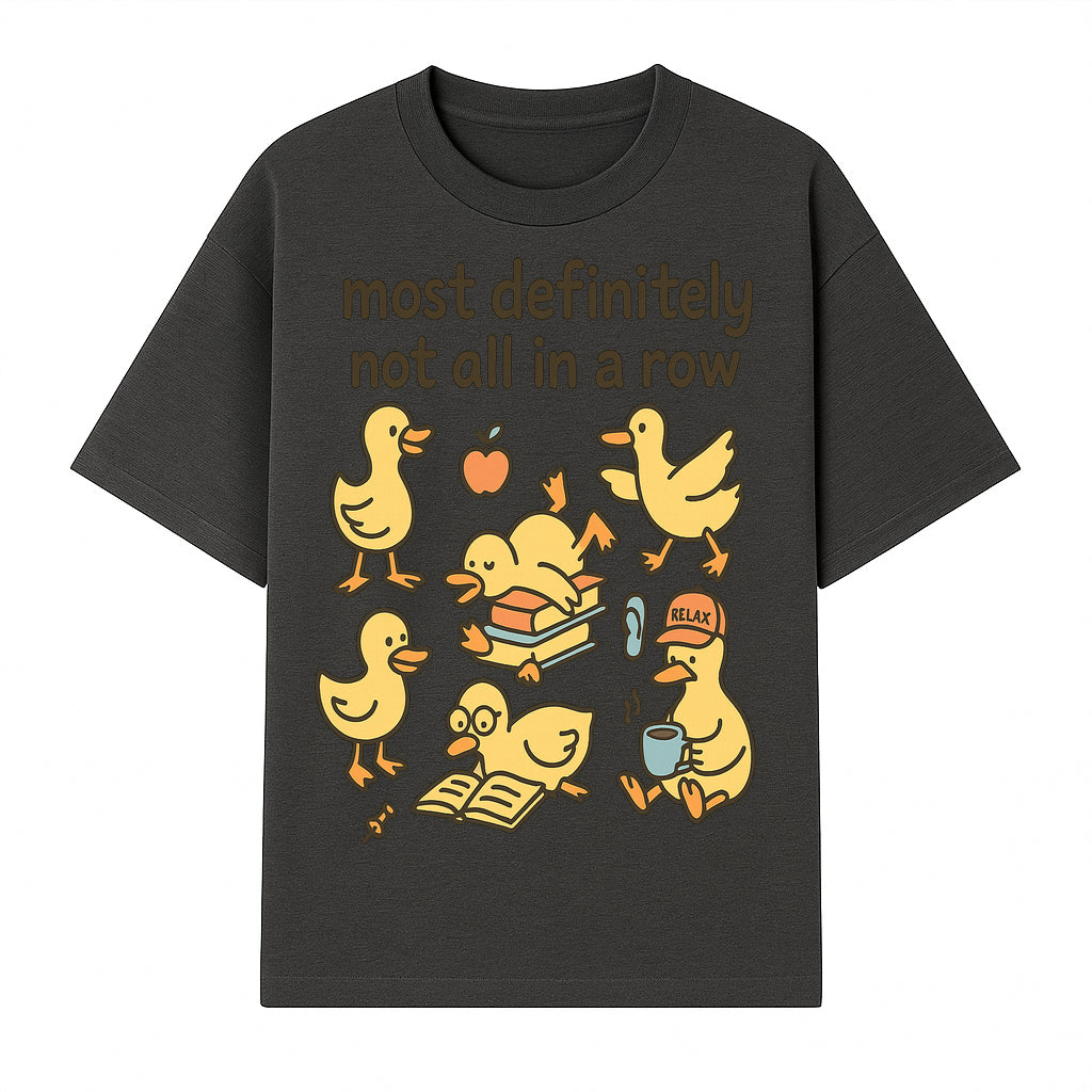 Funny Duck Art Print - 'Most Definitely Not All in a Row' - Quirky Home Decor, Cute Animal Illustration, Whimsical Gift - T-shirt 1758093382476.jpg