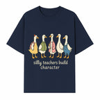 Silly Teachers Build Character - Cute Duck Illustration for Classroom Decor, Teacher Gifts, Educational Art Print - T-shirt 1758093382482.jpg