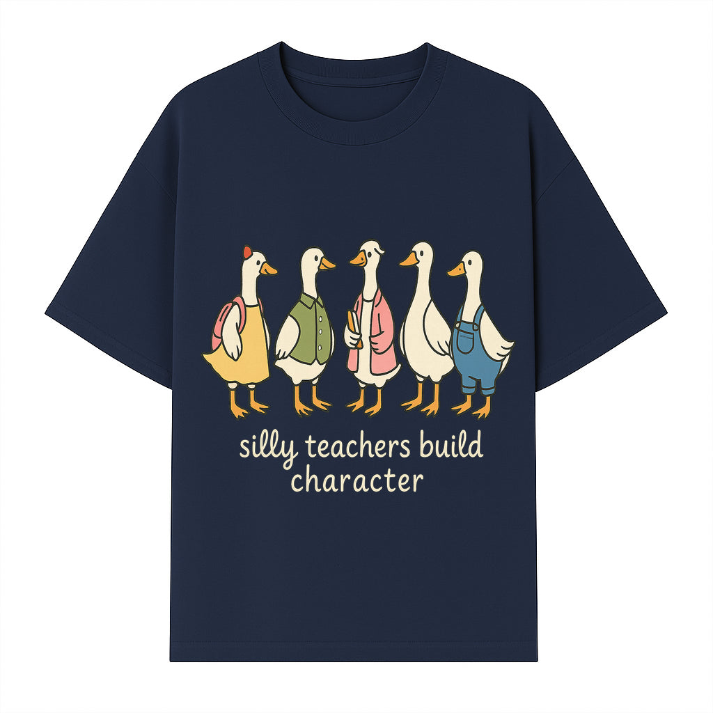 Silly Teachers Build Character - Cute Duck Illustration for Classroom Decor, Teacher Gifts, Educational Art Print - T-shirt 1758093382482.jpg