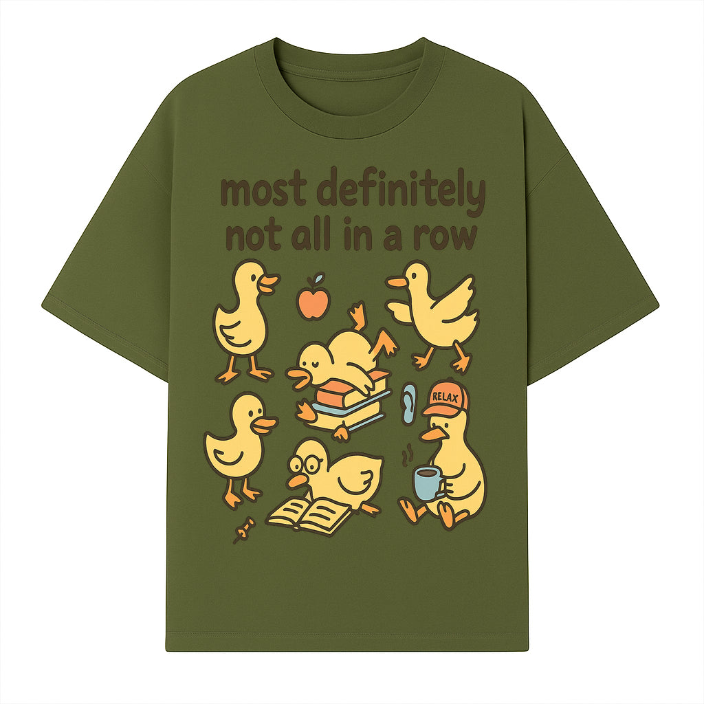Funny Duck Art Print - 'Most Definitely Not All in a Row' - Quirky Home Decor, Cute Animal Illustration, Whimsical Gift - T-shirt 1758093382622.jpg