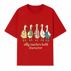 Silly Teachers Build Character - Cute Duck Illustration for Classroom Decor, Teacher Gifts, Educational Art Print - T-shirt 1758093382634.jpg