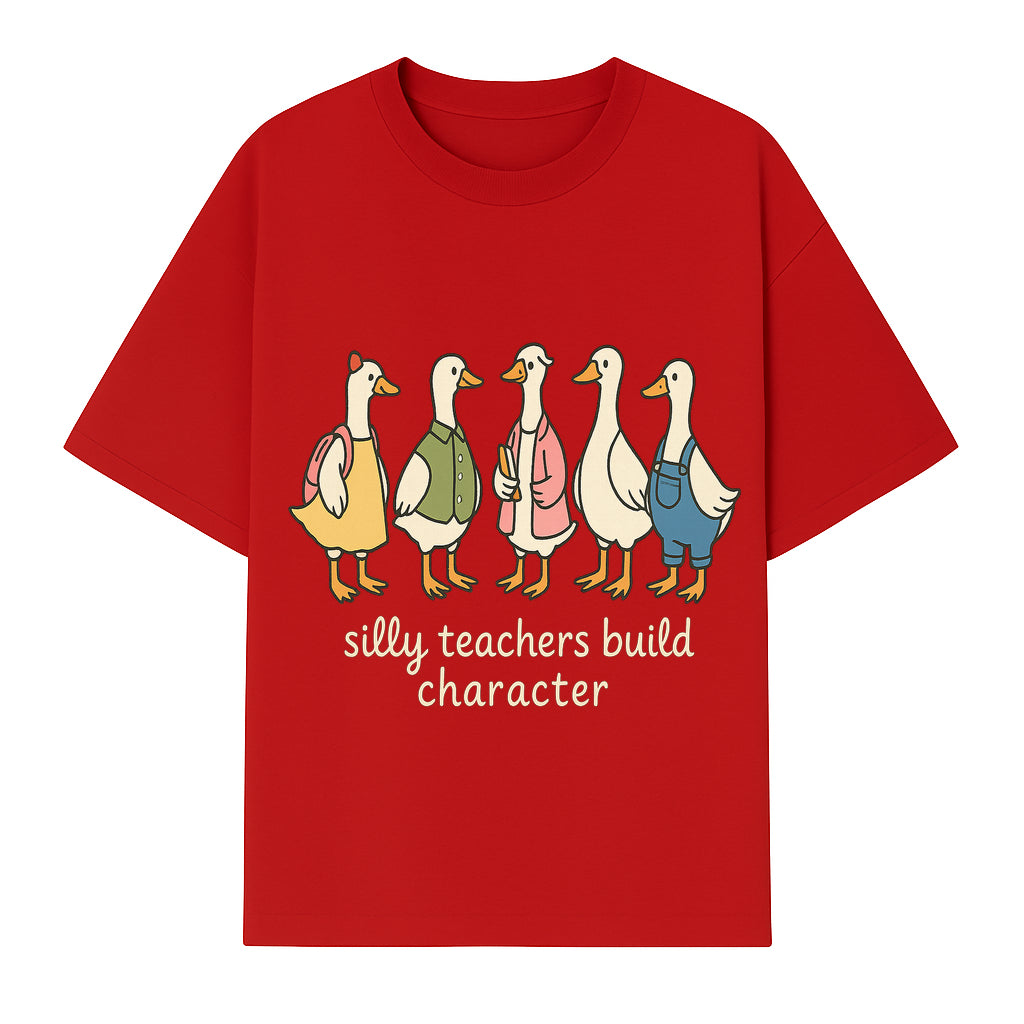 Silly Teachers Build Character - Cute Duck Illustration for Classroom Decor, Teacher Gifts, Educational Art Print - T-shirt 1758093382634.jpg
