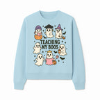 Teaching My Boos Ghosts Halloween Graphic T-Shirt | Cute Cartoon Spirits, Spooky Fun, Halloween Apparel for Kids & Adults - Sweatshirt 1758093382747.jpg