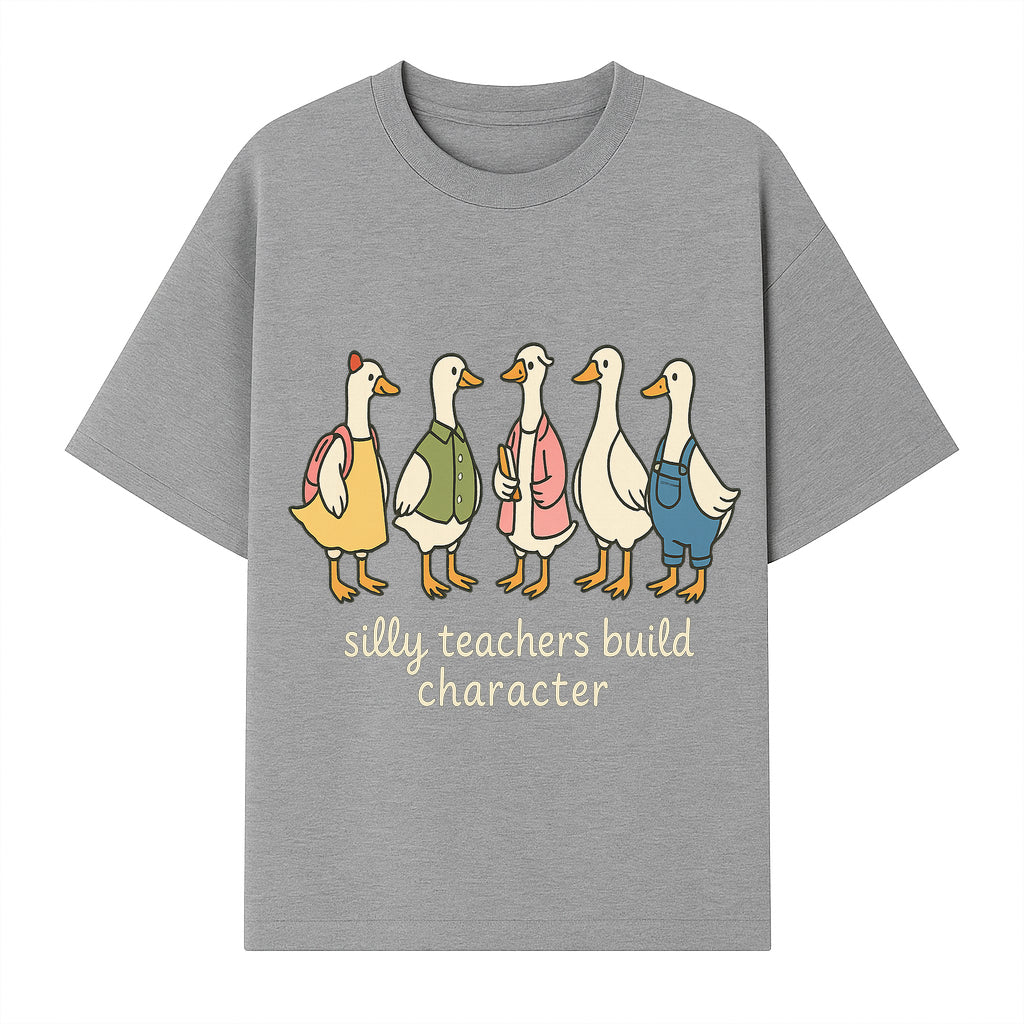 Silly Teachers Build Character - Cute Duck Illustration for Classroom Decor, Teacher Gifts, Educational Art Print - T-shirt 1758093382797.jpg