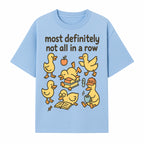 Funny Duck Art Print - 'Most Definitely Not All in a Row' - Quirky Home Decor, Cute Animal Illustration, Whimsical Gift - T-shirt 1758093382933.jpg