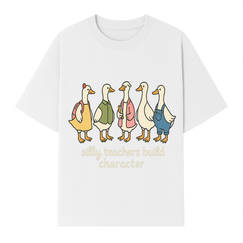Silly Teachers Build Character - Cute Duck Illustration for Classroom Decor, Teacher Gifts, Educational Art Print - T-shirt 1758093382968.jpg