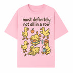Funny Duck Art Print - 'Most Definitely Not All in a Row' - Quirky Home Decor, Cute Animal Illustration, Whimsical Gift - T-shirt 1758093383116.jpg