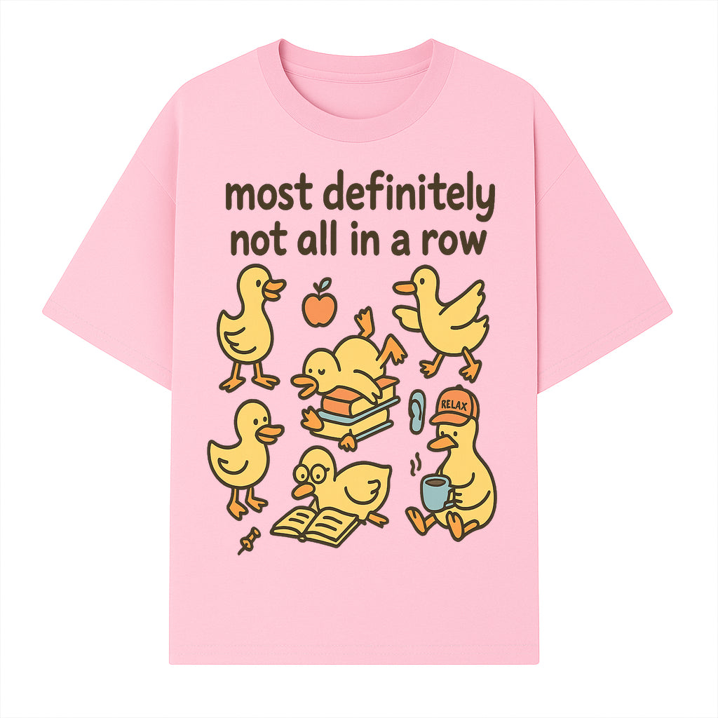 Funny Duck Art Print - 'Most Definitely Not All in a Row' - Quirky Home Decor, Cute Animal Illustration, Whimsical Gift - T-shirt 1758093383116.jpg