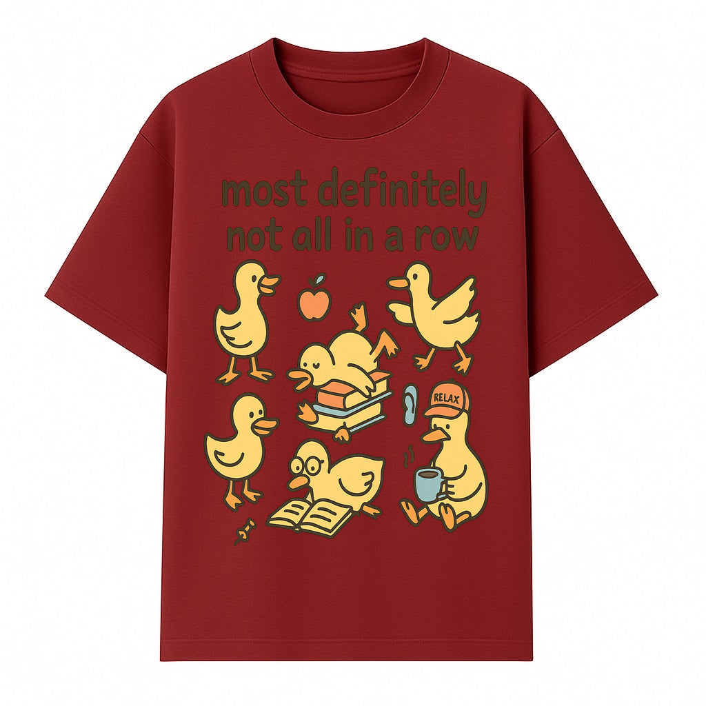 Funny Duck Art Print - 'Most Definitely Not All in a Row' - Quirky Home Decor, Cute Animal Illustration, Whimsical Gift - T-shirt 1758093383385.jpg