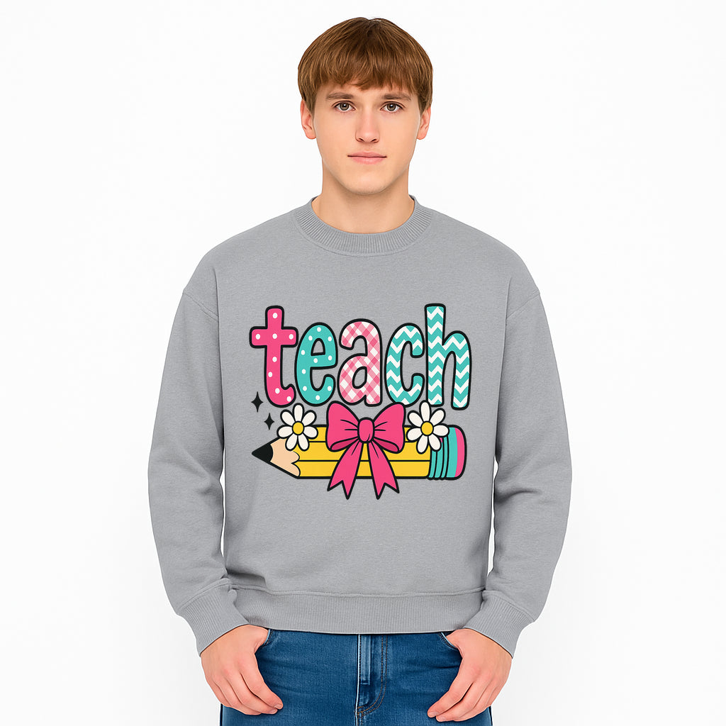 Colorful Teach Design with Pencil, Flowers, and Bow - Perfect for Teacher's Gifts, Classroom Decor, or Back-to-School Apparel - Sweatshirt 1758093383592.jpg